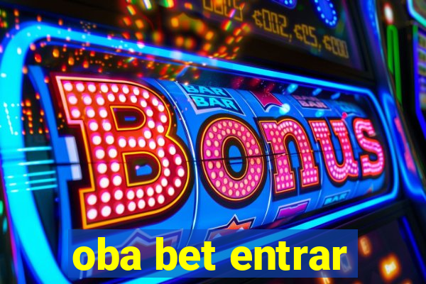 oba bet entrar